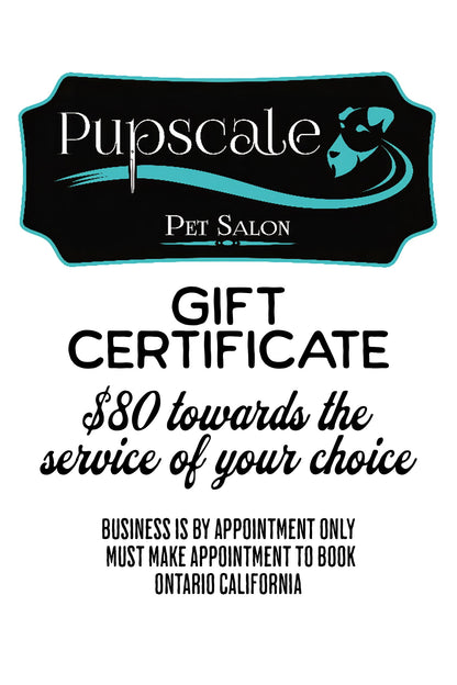 Pupscale Pet Salon Gift Certificate - $80